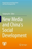 Yungen Xie, Yungeng Xie - New Media and China's Social Development