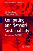 Akashe, Akashe, Shyam Akashe, R Vishwakarma, H R Vishwakarma, H. R . Vishwakarma... - Computing and Network Sustainability