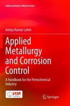 Amiya Kumar Lahiri - Applied Metallurgy and Corrosion Control