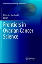 Hidetak Katabuchi, Hidetaka Katabuchi - Frontiers in Ovarian Cancer Science