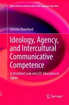Jeremie Bouchard - Ideology, Agency, and Intercultural Communicative Competence