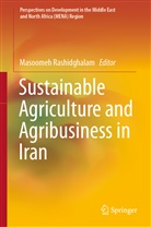 Masoome Rashidghalam, Masoomeh Rashidghalam - Sustainable Agriculture and Agribusiness in Iran