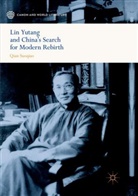 Suoqiao Qian - Lin Yutang and China's Search for Modern Rebirth