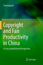 Tianxiang He - Copyright and Fan Productivity in China