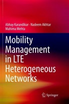 Nadee Akhtar, Nadeem Akhtar, Abha Karandikar, Abhay Karandikar, Mahima Mehta - Mobility Management in LTE Heterogeneous Networks