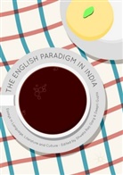 Gupta, Gupta, Deepti Gupta, Shwet Rao Garg, Shweta Rao Garg - The English Paradigm in India
