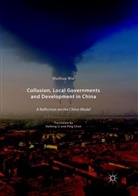 Huihua Nie - Collusion, Local Governments and Development in China