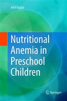 Anil Gupta - Nutritional Anemia in Preschool Children