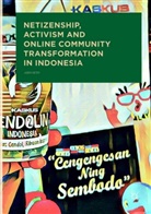 Ario Seto - Netizenship, Activism and Online Community Transformation in Indonesia