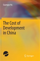 Guangyu Hu - The Cost of Development in China
