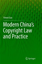 Yimeei Guo - Modern China's Copyright Law and Practice