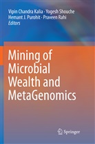 Hemant J Purohit et al, Vipin Chandra Kalia, Hemant J. Purohit, Praveen Rahi, Yoges Shouche, Yogesh Shouche - Mining of Microbial Wealth and MetaGenomics