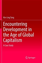Kin-Ling Tang - Encountering Development in the Age of Global Capitalism