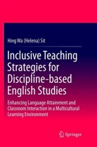 Hing Wa (Helena) Sit - Inclusive Teaching Strategies for Discipline-based English Studies