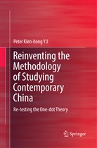 Peter Kien-Hong Yu - Reinventing the Methodology of Studying Contemporary China