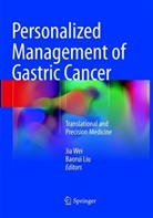 Liu, Liu, Baorui Liu, Ji Wei, Jia Wei - Personalized Management of Gastric Cancer