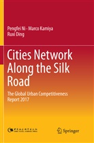 Ruxi Ding, Marc Kamiya, Marco Kamiya, Pengfe Ni, Pengfei Ni - Cities Network Along the Silk Road