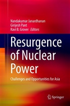Ravi B Grover, Ravi B. Grover, Nandakumar Janardhanan, Girijes Pant, Girijesh Pant - Resurgence of Nuclear Power