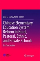 Lin Li, Ling Li, Zheng, Zheng, Jiafu Zheng - Chinese Elementary Education System Reform in Rural, Pastoral, Ethnic, and Private Schools