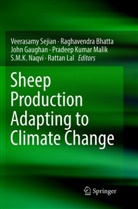 Raghavendr Bhatta, Raghavendra Bhatta, John Gaughan, John Gaughan et al, Rattan Lal, Pradeep Kumar Malik... - Sheep Production Adapting to Climate Change