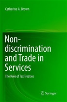 Catherine A Brown, Catherine A. Brown - Non-discrimination and Trade in Services