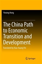 Yinxing Hong - The China Path to Economic Transition and Development