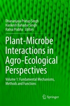 Harikes Bahadur Singh, Harikesh Bahadur Singh, Ratna Prabha, Dhananjaya Pratap Singh, Harikesh Bahadur Singh - Plant-Microbe Interactions in Agro-Ecological Perspectives