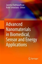 Jayeet Chattopadhyay, Jayeeta Chattopadhyay, Srivastava, Srivastava, Rohit Srivastava - Advanced Nanomaterials in Biomedical, Sensor and Energy Applications