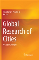 Kai Liu, Pengfe Ni, Pengfei Ni, Pete Taylor, Peter Taylor - Global Research of Cities
