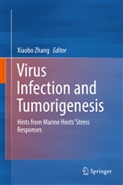 Xiaob Zhang, Xiaobo Zhang - Virus Infection and Tumorigenesis