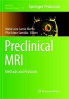Maria Luisa Garcia Martin, María Luisa García Martín, Pilar Lopez Larrubia, Pilar Lopez Larrubia, López Larrubia, López Larrubia... - Preclinical MRI