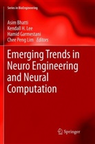 Asim Bhatti, Hamid Garmestani, Hamid Garmestani et al, Kendal H Lee, Kendall H Lee, Kendall H. Lee... - Emerging Trends in Neuro Engineering and Neural Computation