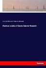 Dante Gabrie Rossetti, Dante Gabriel Rossetti, William Michael Rossetti - Poetical works of Dante Gabriel Rossetti