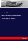 Colin Campbell - Critical studies in St. Luke's gospel