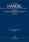 Georg Friedrich Händel, Andreas Gräsle, Felix Loy - Te Deum zur Feier des Friedens von Utrecht, Klavierauszug