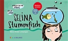 Karen-Susan Fessel, Rosa Linke - Selina Stummfisch