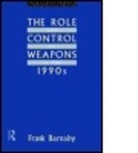 Frank Barnaby - The Role and Control of Weapons in the 1990s