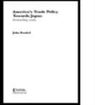 John Kunkel - America's Trade Policy Towards Japan