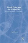 Frank Hearn, Frank Hearn, Hearn Frank - Moral Order and Social Disorder