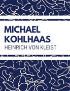 Heinrich von Kleist - Michael Kohlhaas