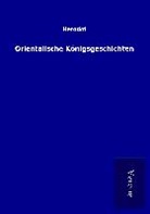 Herodot - Orientalische Königsgeschichten