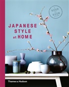 Olivia Bays, Cathelijne Nuijsink, Tony Seddon - Japanese Style at Home : A Room by Room Guide