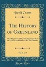 David Crantz - The History of Greenland, Vol. 1 of 2
