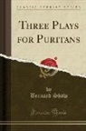 Bernard Shaw - Three Plays for Puritans (Classic Reprint)
