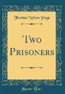 Thomas Nelson Page - Two Prisoners (Classic Reprint)