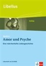 Apuleius: Amor und Psyche. Eine märchenhafte Liebesgeschichte. Lehrerheft mit CD-ROM Klasse 9
