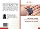 Innocent Ndock Kong - L'action de l'Union Africaine pour la sécurité alimentaire en Afrique