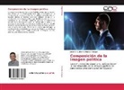 Jonathan Guillermo Miranda Vanegas - Composición de la imagen política