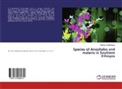 Esayas Woldesilasse - Species of Anopheles and malaria in Southern Ethiopia
