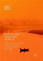 Emily Abbey, Ana Cecilia Bastos, Ana Cecilia Bastos et al, Nandit Chaudhary, Nandita Chaudhary, Olga V. Lehmann - Poetry And Imagined Worlds
